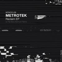 Metrotek - Reclaim EP