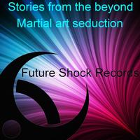 Stories from the Beyond - Martial art seduction