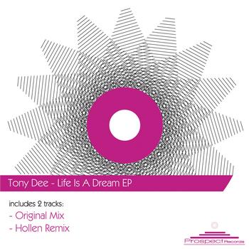 Tony Dee - Life Is A Dream Ep