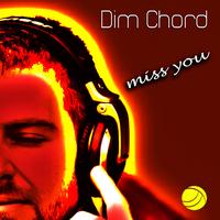 Dim Chord - Miss You
