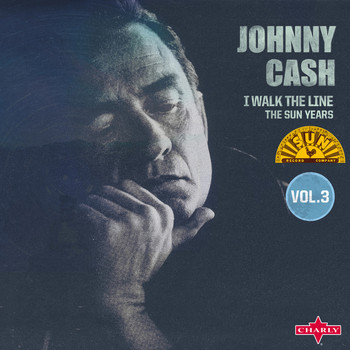 Johnny Cash - I Walk The Line - The Sun Years Vol. 3