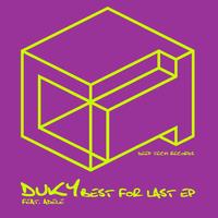 Duky - Best For Last Ep