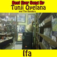 Tunji Oyelana And The Benders - Ifa