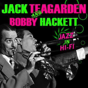 Jack Teagarden & Bobby Hackett - Jazz In Hi-Fi