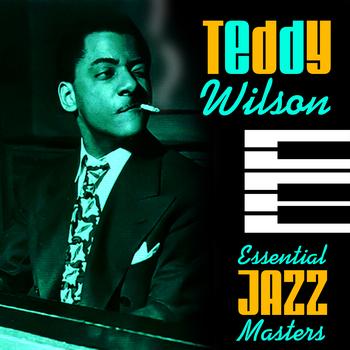 Teddy Wilson - Essential Jazz Masters
