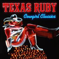 Texas Ruby - Cowgirl Classics