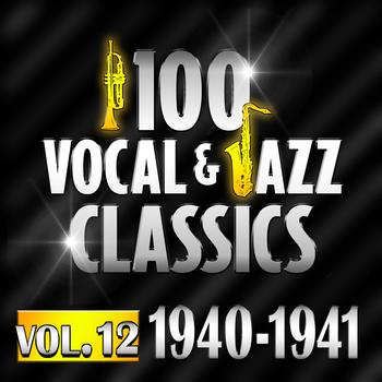 Various Artists - 100 Vocal & Jazz Classics - Vol. 12 (1940-1941)