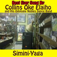 Collins Oke Elaiho and His Odologie Nobles Dance Band - Simini-Yaga