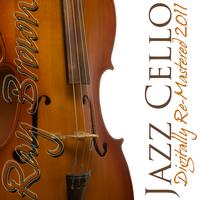 Ray Brown - Ray Brown Jazz Cello - (Digitally Re-Mastered 2011)