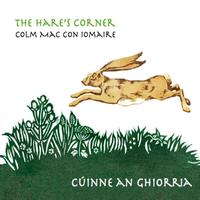 Colm Mac Con Iomaire - The Hares Corner