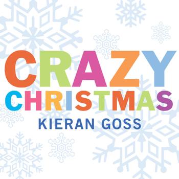 Kieran Goss - Crazy Christmas