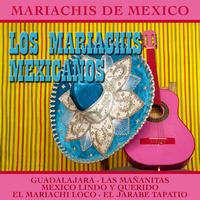 Los Mariachis Mexicanos - Mariachis De Mexico