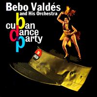 Bebo Valdés & His Orchestra - Cuban Dance Party
