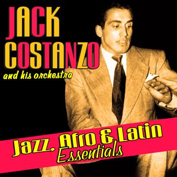 Jack Costanzo & His Orchestra - Jazz, Afro, And Latin Essentials