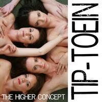 The Higher Concept - Tip-Toein (Explicit)