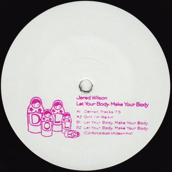 Jared Wilson - Let Your Body, Make Your Body