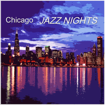 Various Artists - Chicago Jazz Nights