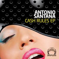 Antonio Santana - Cash Rules EP