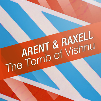 Arent & Raxell - The Tomb of Vishnu - EP