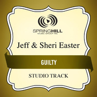 Jeff & Sheri Easter - Guilty