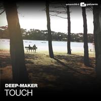 Deep-Maker - Touch