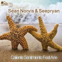 Sean Norvis & Seepryan - Caliente Sentimiento Feat Ane