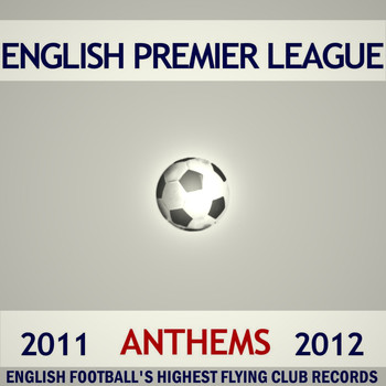 Various Artists - English Premier League Anthems 2011/2012
