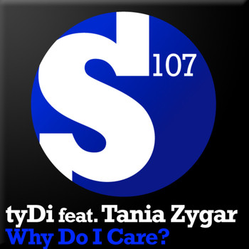 tyDI Feat. Tania Zygar - Why Do I Care?