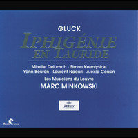 Les Musiciens du Louvre, Marc Minkowski - Gluck: Iphigénie en Tauride