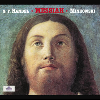 Les Musiciens du Louvre, Marc Minkowski - Handel: Messiah