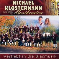 Michael Klostermann und seine Musikanten - Verliebt In Die Blasmusik