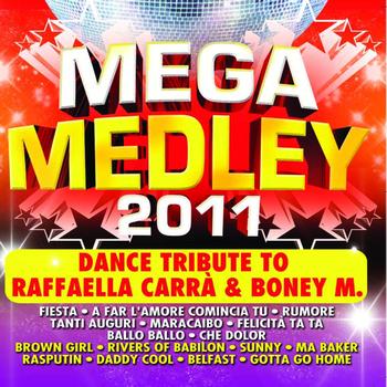 Various Artists - Mega Medley 2011 (Dance Tribute to Raffaella Carrà & Boney M.)