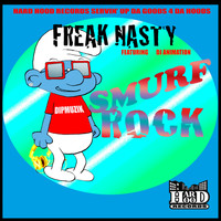 Freak Nasty - SMURF ROCK