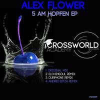 Alex Flower - 5 AM Hopfen