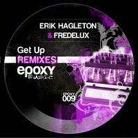 Erik Hagleton, Fredelux - Get Up (Remixes)