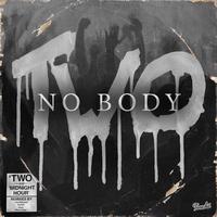 No Body - Two
