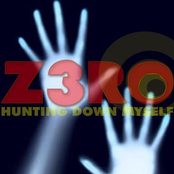 Z3ro - Z3RO - Hunting Down Myself