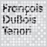 Francois Dubois - Tenori