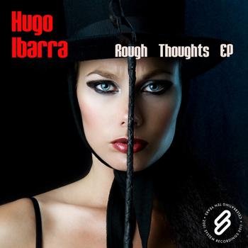 Hugo Ibarra - Rough Thoughts EP