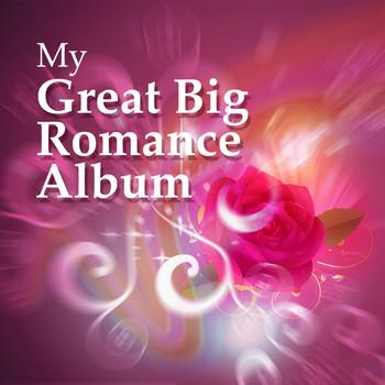 Various Artists - My Great Big Romance Album