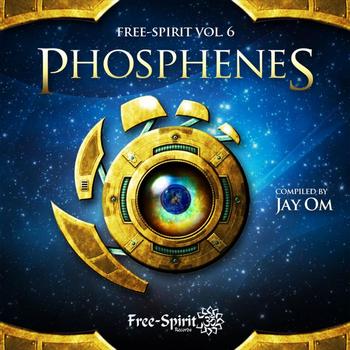 Various Artists - Free-Spirit Vol.6 – Phosphenes - Compiled by Jay OM