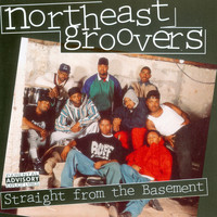 Northeast Groovers - Straight from the Basement (Explicit)