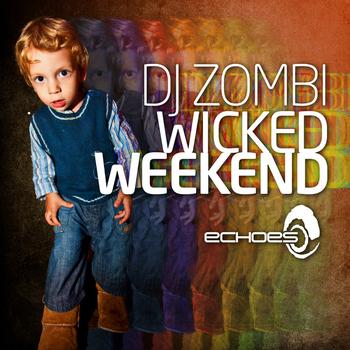 Various Artists - Wicked Weekend - Compiled By DJ Zombi