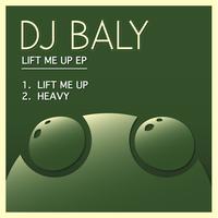 Dj Baly - Lift Me Up EP