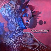 Echo Wanderer - Moving Through Dub