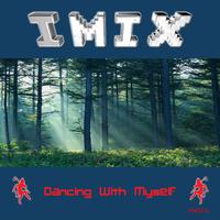 Imix - Dancing With Myself