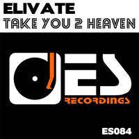 Elivate - Take You 2 Heaven