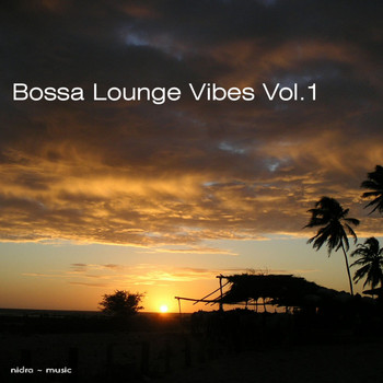 Various Artists - Bossa Lounge Vibes: Vol.1