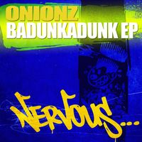 Onionz - Badunkadunk EP