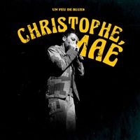 Christophe Maé - Un Peu De Blues